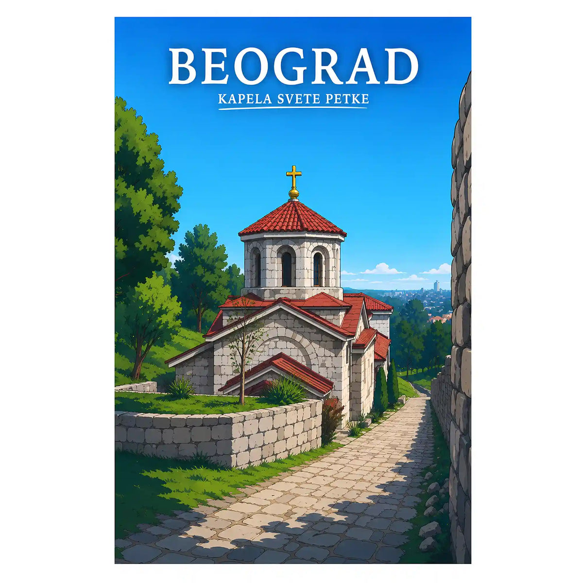 Poster - Beograd- Kapela Svete Petke - poster znamenitost Srbija